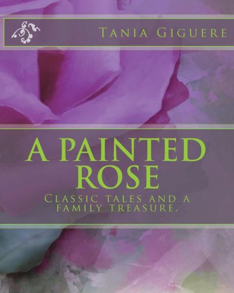 Cover for Tania Giguere · A Painted Rose (Paperback Book) (2018)