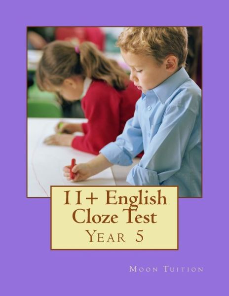 Cover for Moon Tuition · 11+ English Cloze Test (Paperback Book) (2018)