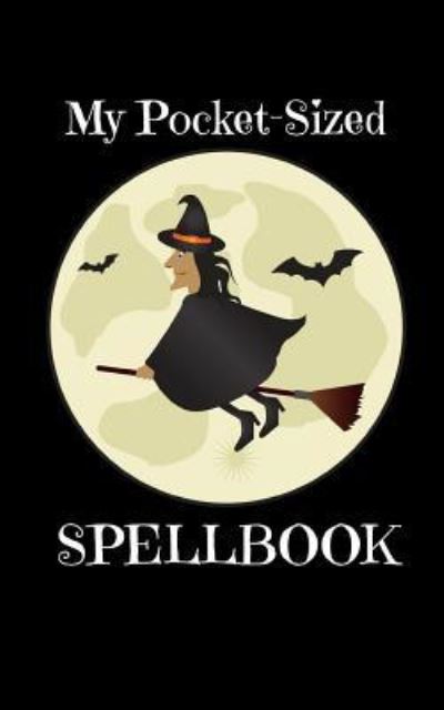 Cover for Witchy Journals · My Pocket-Sized Spellbook (Paperback Book) (2018)