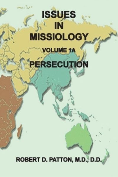 Cover for Robert D Patton · Issues in Missiology, Volume 1, Part 1A (Paperback Book) (2022)