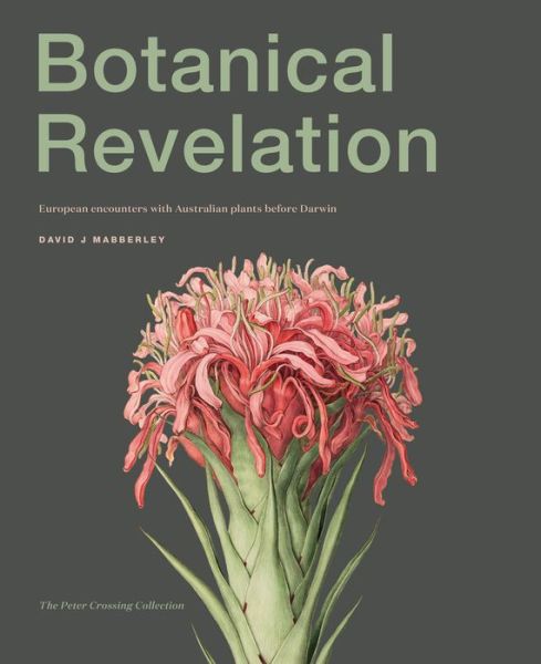 Cover for David J. Mabberley · Botanical Revelation: European encounters with Australian plants before Darwin (Hardcover Book) (2019)