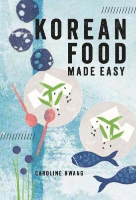 Cover for Caroline Hwang · Korean Food Made Easy (Paperback Book) (2018)