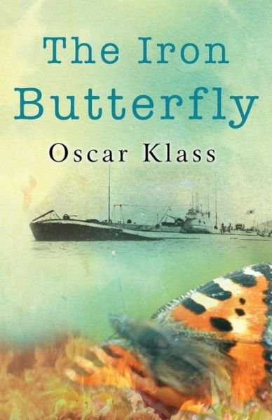 Cover for Oscar Klass · The Iron Butterfly (Paperback Book) (2015)