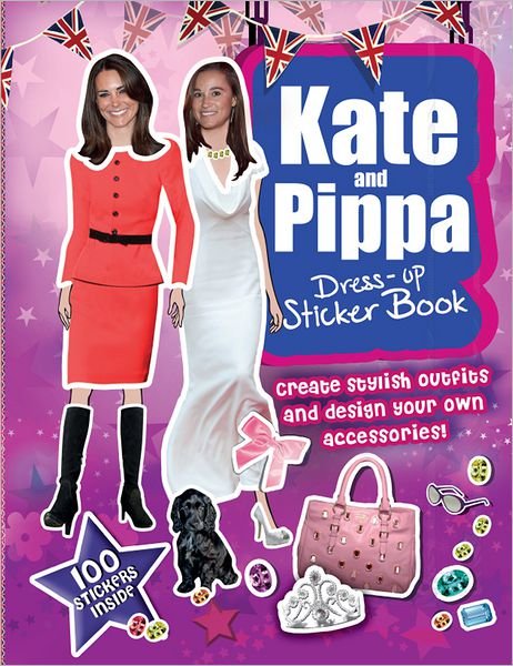 Cover for Carlton Books · Kate and Pippa Middleton Dress-Up Sticker Book (Paperback Book) (2013)