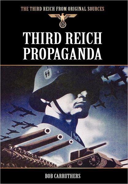 Cover for Bob Carruthers · Third Reich Propaganda (Gebundenes Buch) (2012)