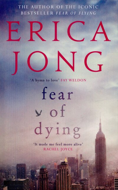 Cover for Erica Jong · Fear of Dying (Taschenbuch) [Main edition] (2016)
