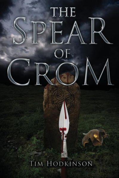 Cover for Tim Hodkinson · The Spear of Crom (Pocketbok) (2013)