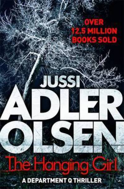 Department Q: The Hanging Girl - Jussi Adler-Olsen - Books - Quercus Publishing - 9781784296476 - June 30, 2016