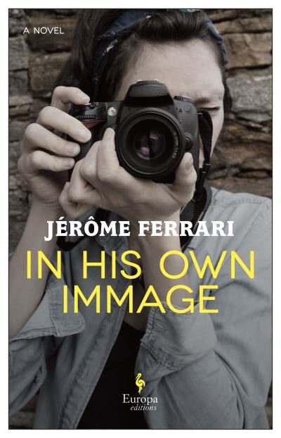 Cover for Jerome Ferrari · In His Own Image (Paperback Book) (2022)