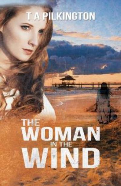 Cover for T. A. Pilkington · The Woman in the Wind (Inbunden Bok) (2017)