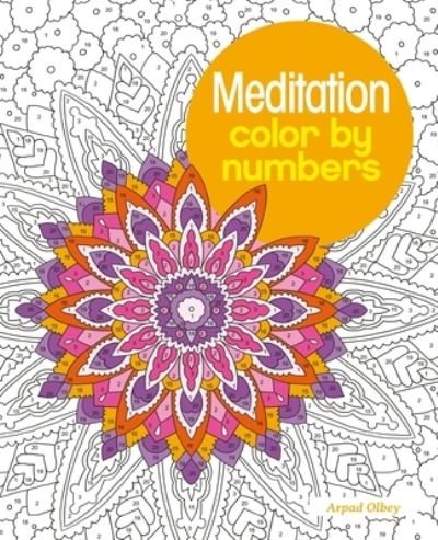 Cover for Arpad Olbey · Meditation Color by Numbers (Paperback Book) (2018)