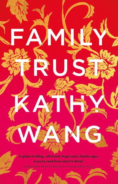 Family Trust - Kathy Wang - Kirjat - Bloomsbury Publishing PLC - 9781789543476 - torstai 11. heinäkuuta 2019