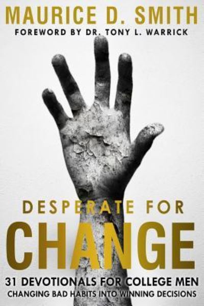 Desperate for Change - Maurice Smith - Książki - Independently Published - 9781794310476 - 18 stycznia 2019