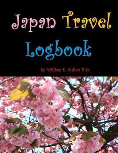 Cover for William E Cullen · Japan Travel Logbook (Paperback Book) (2019)