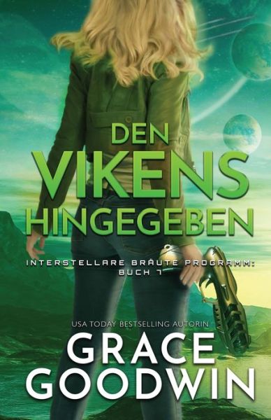 Cover for Grace Goodwin · Den Vikens Hingegeben : (Großdruck) (Book) (2019)