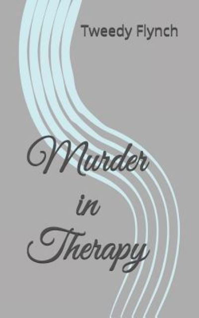 Cover for Tweedy Flynch · Murder in Therapy (Pocketbok) (2019)