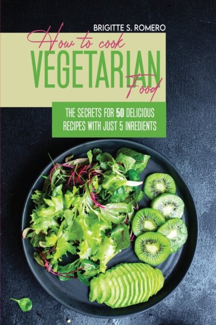 Cover for Brigitte S Romero · How to Cook Vegetarian Food (Pocketbok) (2021)