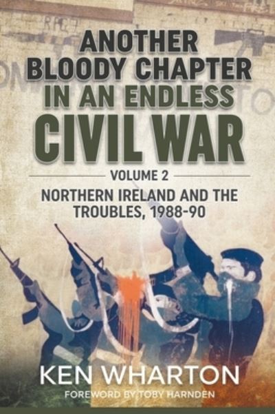 Cover for Ken Wharton · Another Bloody Chapter In An Endless Civil War Volume 2 (Paperback Book) (2022)