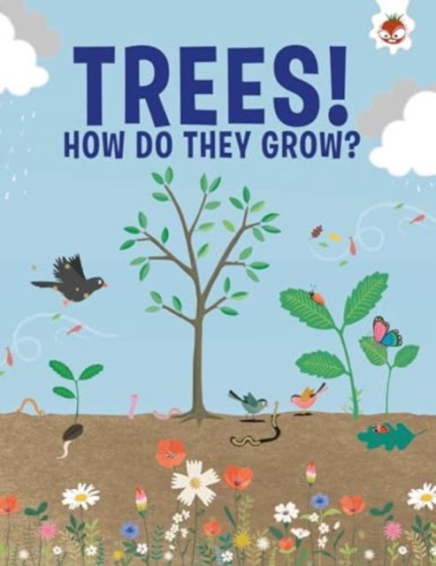 Trees, How Do They Grow? - Trees - Olivia Watson - Książki - Hungry Tomato Ltd - 9781835693476 - 1 września 2024