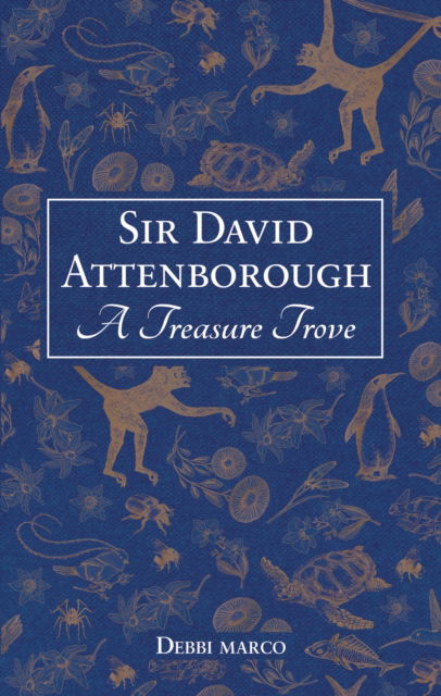 Cover for Summersdale Publishers · Sir David Attenborough: A Treasure Trove: A Celebration of a British Icon (Gebundenes Buch) (2025)