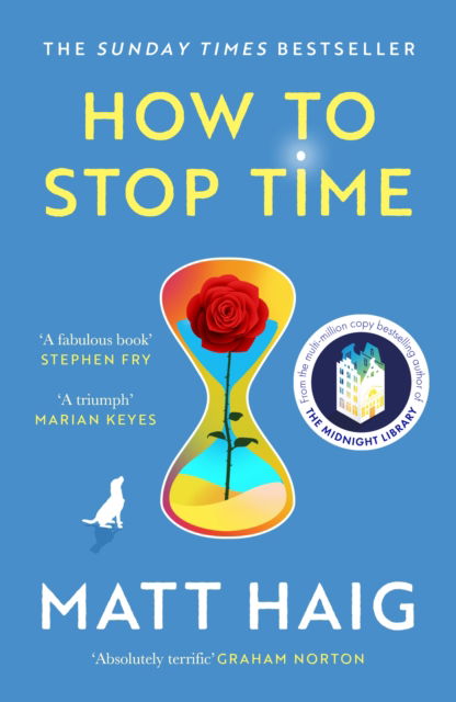 How to Stop Time - Matt Haig - Kirjat - Canongate Books - 9781838858476 - torstai 21. heinäkuuta 2022