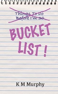 Cover for K M Murphy · Bucket List (Paperback Book) (2020)