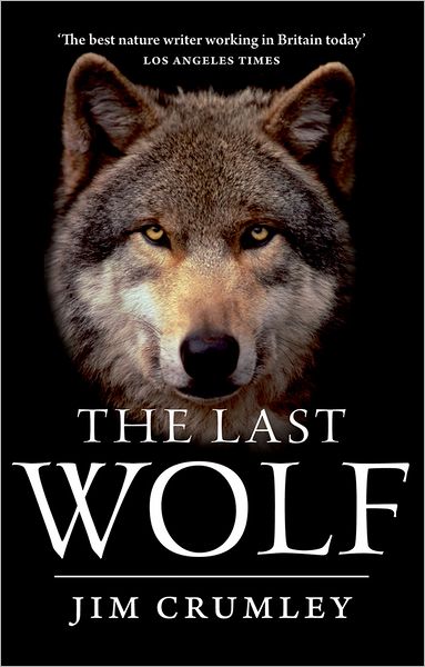 Cover for Jim Crumley · The Last Wolf (Paperback Book) (2010)