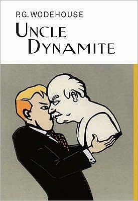 Cover for P.G. Wodehouse · Uncle Dynamite - Everyman's Library P G WODEHOUSE (Hardcover Book) (2006)