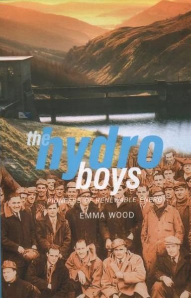 Cover for Emma Wood · The Hydro Boys: Pioneers of Renewable Energy (Pocketbok) (2005)