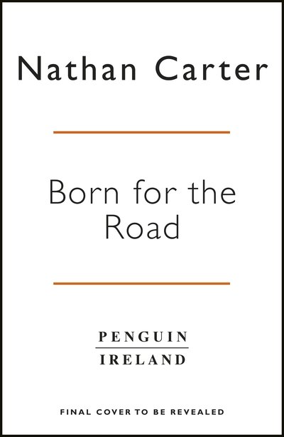 Cover for Nathan Carter · Born for the Road: My Story So Far (Innbunden bok) (2018)