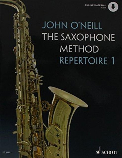 Saxophone Method Vol 1 - John O'neill - Kirjat - SCHOTT & CO - 9781847614476 - keskiviikko 1. marraskuuta 2017