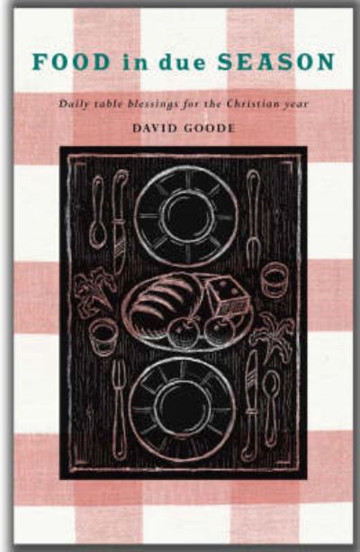 Cover for David Goode · Food in Due Season (Hardcover Book) (2005)