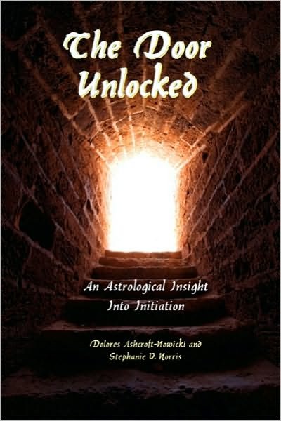 Cover for Dolores Ashcroft-Nowicki · The Door Unlocked: An Astrological Insight into Initiation (Paperback Book) [2 Revised edition] (2009)