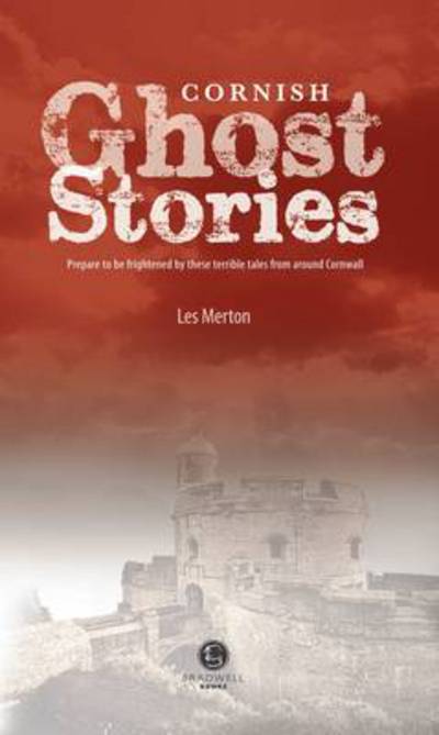 Cover for Cornish Ghost Stories: Shiver Your Way Around Cornwall (Paperback Book) (2013)