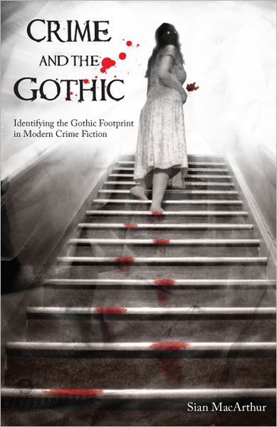 Cover for Sian MacArthur · Crime and the Gothic (Paperback Book) (2011)