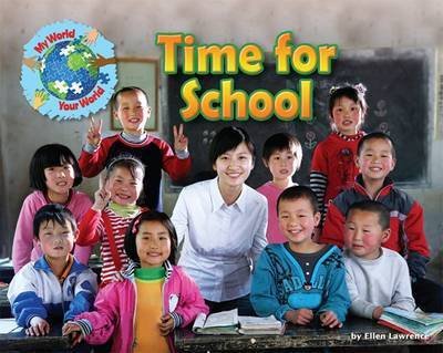 Cover for Ellen Lawrence · Time for School - My World Your World (Pocketbok) (2015)