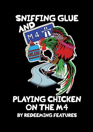 Cover for Redeeming Features · Sniffing Glue and Playing Chicken on the M4 (Book) (2024)