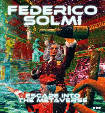 Federico Solmi: Escape Into The Metaverse - Lawrence Weschler - Książki - Black Dog Press - 9781912165476 - 18 października 2022