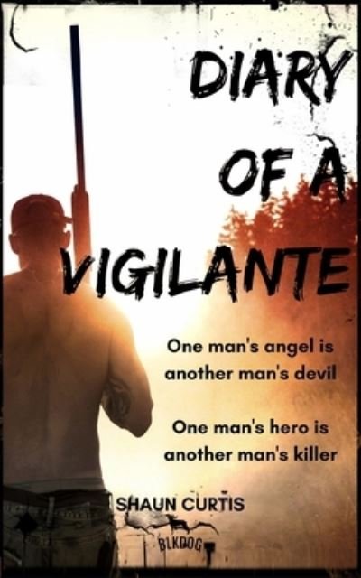 Cover for Shaun Curtis · Diary of a Vigilante (Taschenbuch) (2020)