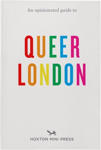 Cover for Frank Gallaugher · An Opinionated Guide To Queer London (Taschenbuch) (2023)