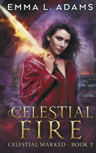 Celestial Fire - Emma L. Adams - Kirjat - Emma Adams - 9781915250476 - maanantai 27. marraskuuta 2017