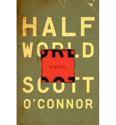 Cover for Scott O'Connor · O'connor:half World (Book) [New edition] (2014)