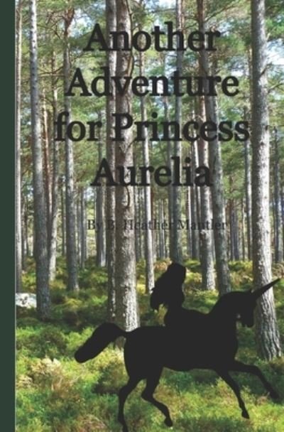 Cover for B Heather Mantler · Another Adventure for Princess Aurelia (Paperback Book) (2020)