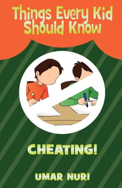 Things Every Kid Should Know Cheating - Umar Nuri - Livres - Eman Publishing - 9781935948476 - 13 août 2017