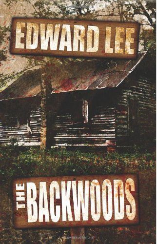 Cover for Edward Lee · The Backwoods (Paperback Book) (2013)