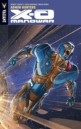 Cover for Robert Venditti · X-O Manowar Volume 7: Armor Hunters - X-O MANOWAR (VU) TP (Paperback Book) (2015)