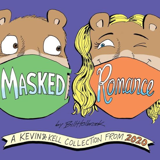 Cover for Bill Holbrook · Masked Romance (Book) (2022)