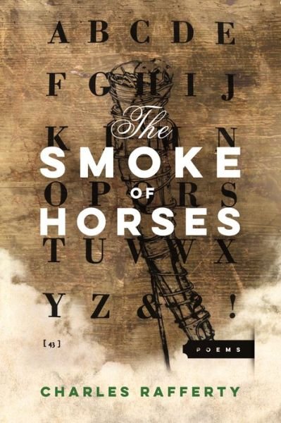 Cover for Charles Rafferty · The Smoke of Horses - American Poets Continuum (Paperback Book) (2017)