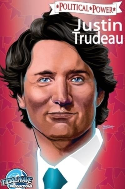 Cover for Michael Frizell · Political Power: Justin Trudeau: Library Edition (Inbunden Bok) (2020)