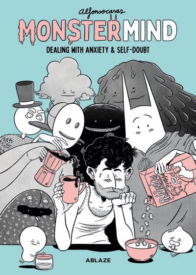 Cover for Alfonso Casas · MonsterMind: Dealing With Anxiety &amp; Self-Doubt (Hardcover Book) (2022)